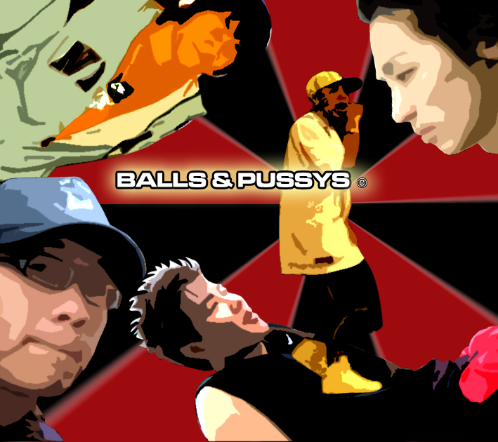 Balls and pussys
